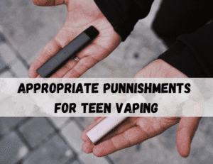 Appropriate-Punnishments-for-TEEN-VAPING