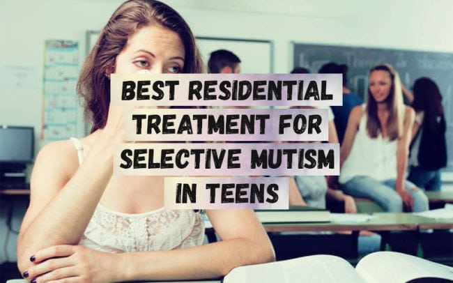 Best-Residential-Treatment-for-Selective-Mutism-in-Teens