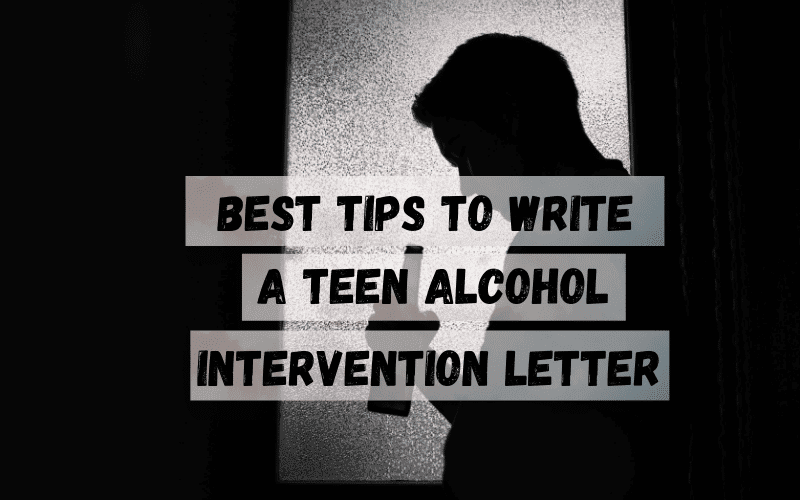Best-tips-to-write-a-teen-alcohol-intervention-letter-los-angeles-ca