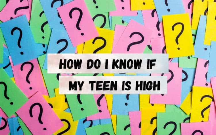 How-Do-I-Know-if-My-Teen-is-High