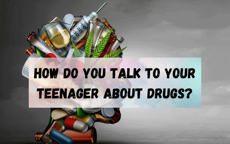 How-Do-You-Talk-To-Your-Teenager-About-Drugs