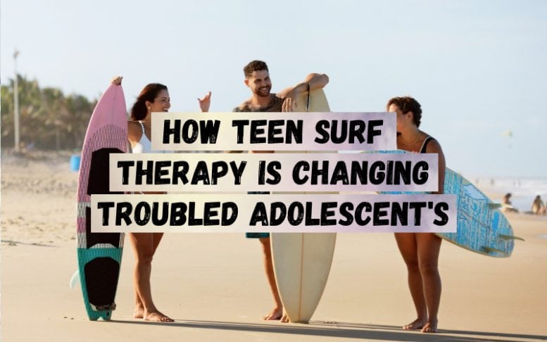 How-Teen-Surf-Therapy-is-Changing-Troubled-Adolescents