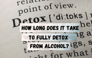 How-long-does-it-fully-take-to-detox-from-alcohol-los-angeles