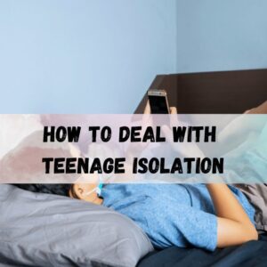 How-to-Deal-with-Teenage-Isolati-e1746882150518