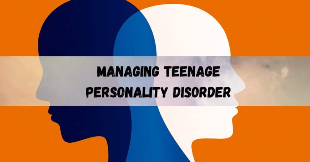 Managing-Teenage-Personality-Dis