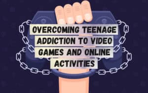 Overcoming-Teenage-Addiction-to-Video-Games-and-Online-Activities