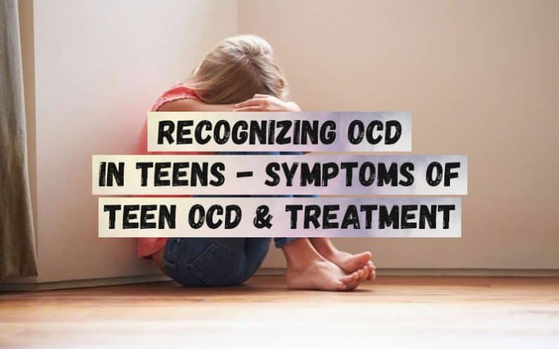 Recognizing-OCD-in-Teens-Symptoms-of-Teen-OCD-Treatment