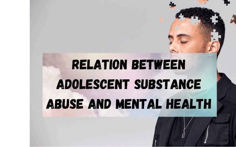 Relation-Between-Adolescent-Substance-Abuse-and-Mental-Health-los-angeles-ca