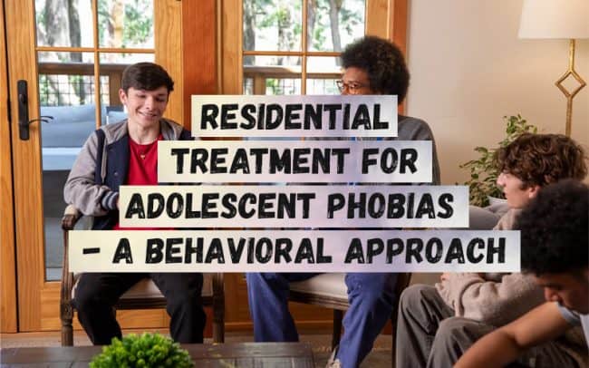 Residential-Treatment-for-Adolescent-Phobias-A-Behavioral-Approach