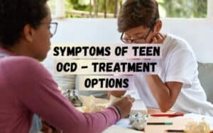 Symptoms-of-Teen-OCD-Treatment-Options