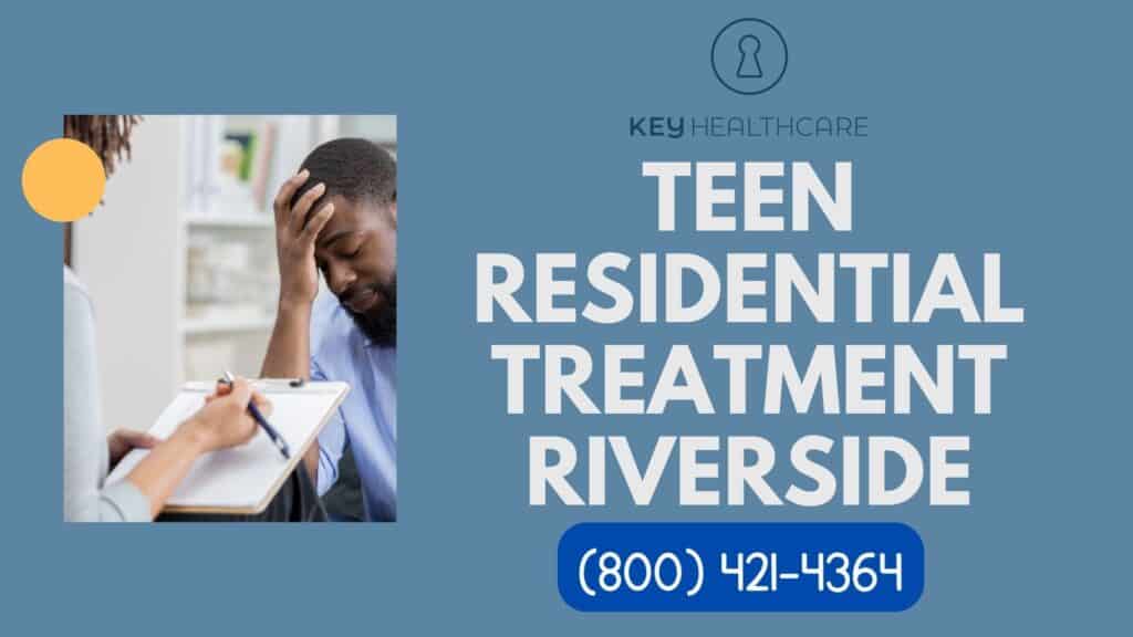 teen-residential-treatment-Riverside